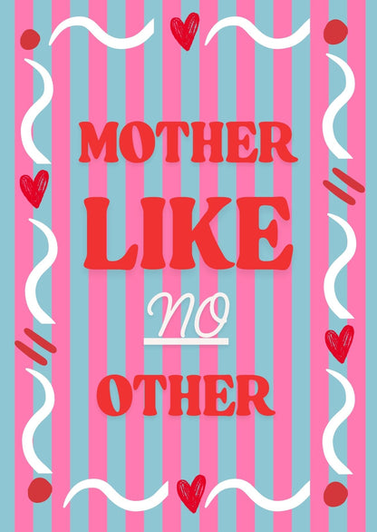 Wenskaart Mother like no Other